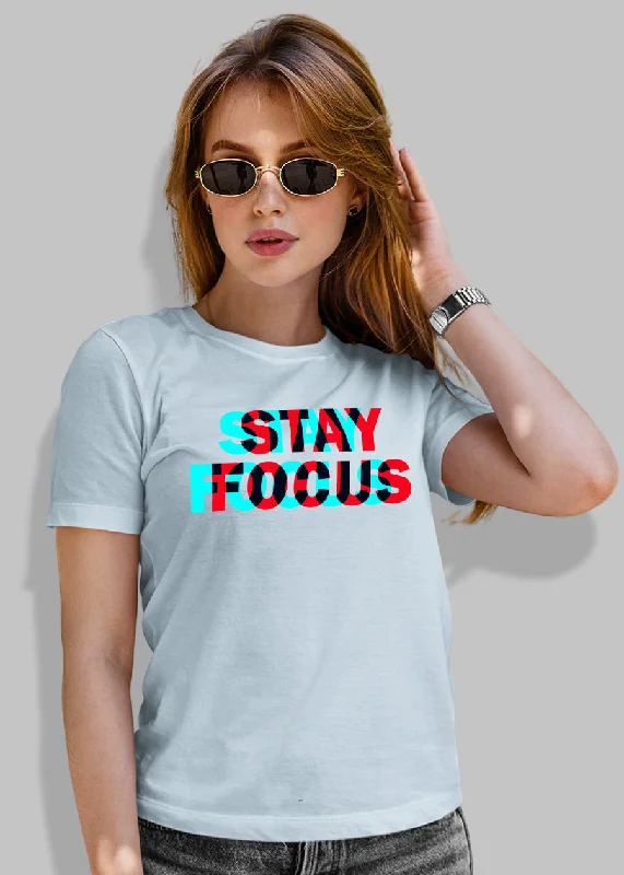 longline tops for women -Stay Focus Women half sleeve T-shirt